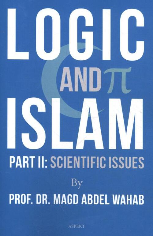Logic and Islam - Prof. Dr. Magd Abdel Wahab
