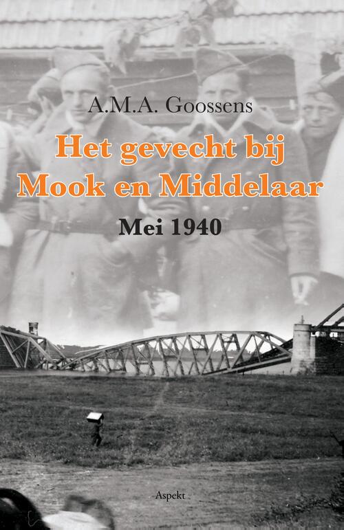 Het gevecht bij Mook en Middelaar - A.M.A. Goossens - eBook (9789464244298)