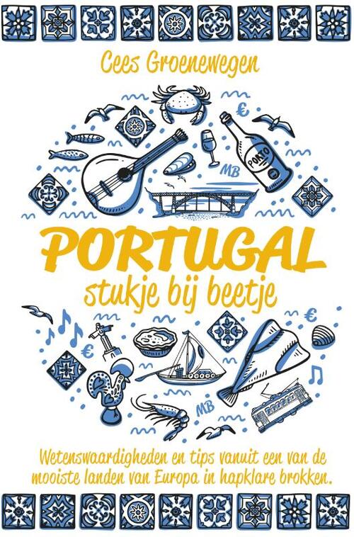 Portugal, stukje bij beetje - Cees Groenewegen - Paperback (9789464371840) 9789464371840