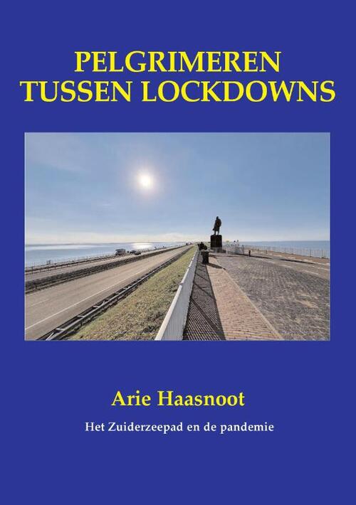 Pelgrimeren tussen lockdowns - Arie Haasnoot - Paperback (9789464430905) 9789464430905