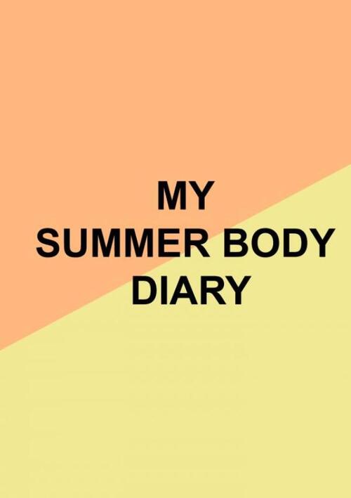 My Summer Body Diary