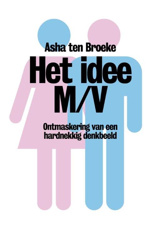Het idee M/V - Asha ten Broeke - eBook (9789490574536)