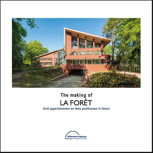 The making of La Forêt - Acht appartementen en twee penthouses in Doorn