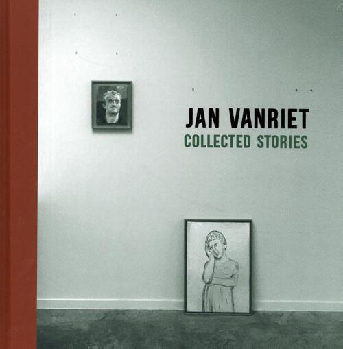 Jan Vanriet - Collected Stories - Jan Vanriet