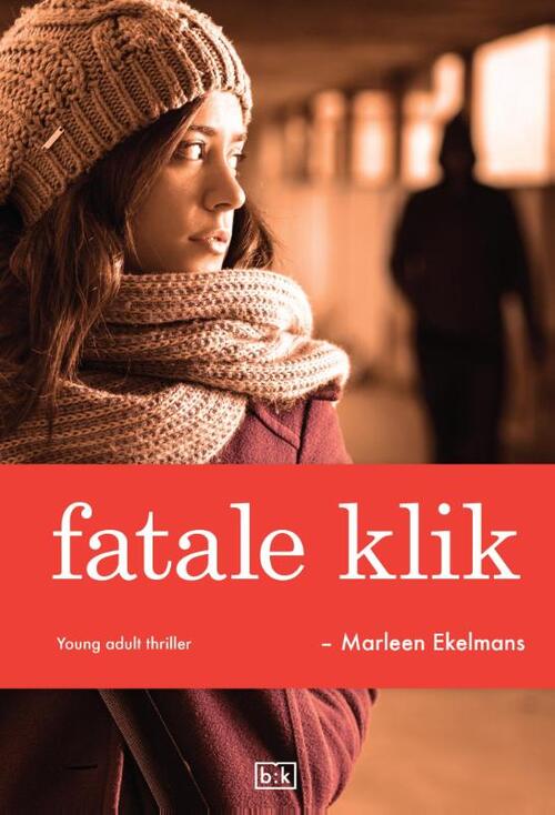 Fatale klik - Marleen Ekelmans - eBook (9789491472657)