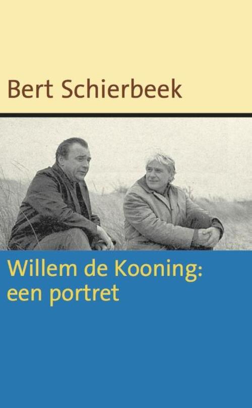Willem de Kooning: een portret - Bert Schierbeek - eBook (9789491495045)