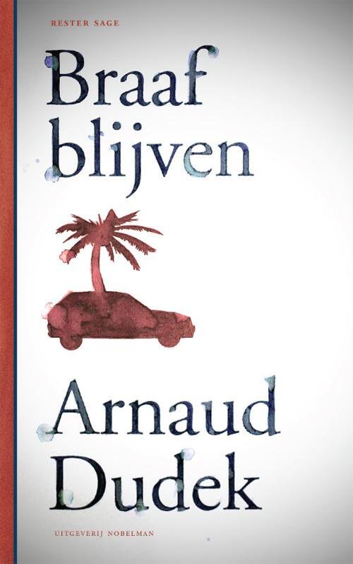Braaf blijven - Arnaud Dudek - eBook (9789491737015)