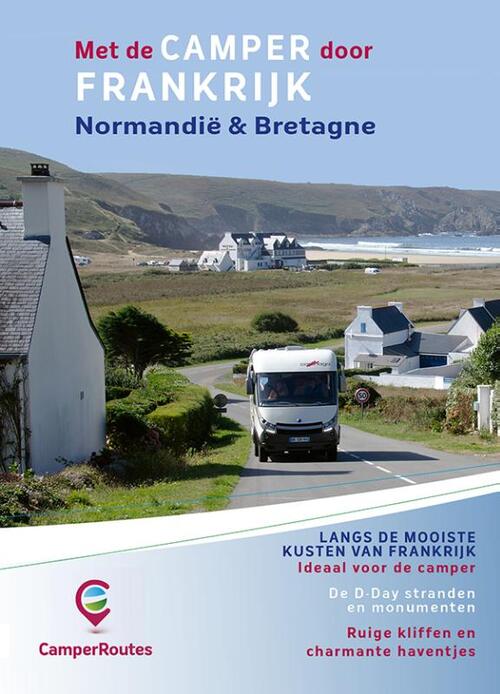 Met de Camper door Frankrijk - Kustroute Normandië & Bretagne - Mike Bisschops - Paperback (9789491856105) 9789491856105