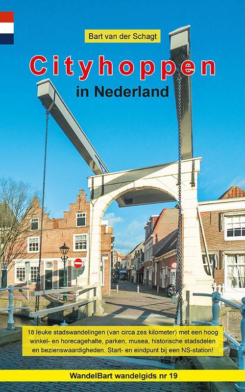 Wandelgids Cityhoppen in Nederland - Bart van der Schagt - Paperback (9789491899386) 9789491899386
