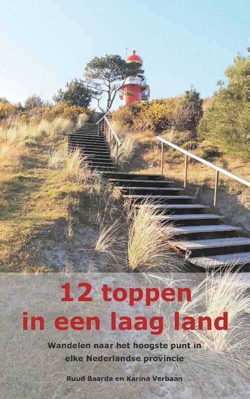 12 Toppen In Een Laag Land - Karina Verbaan, Ruud Baarda - Paperback (9789491899485) 9789491899485