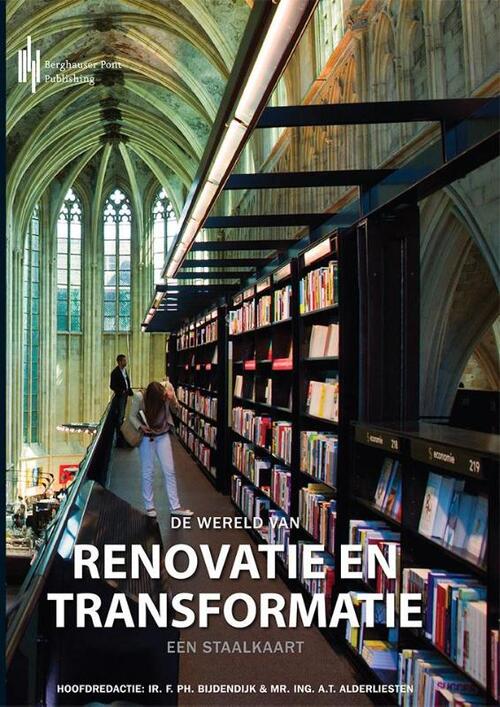 De wereld van renovatie en transformatie - Ad Mr. Ing. A.T. Alderliesten - Paperback (9789491930560)