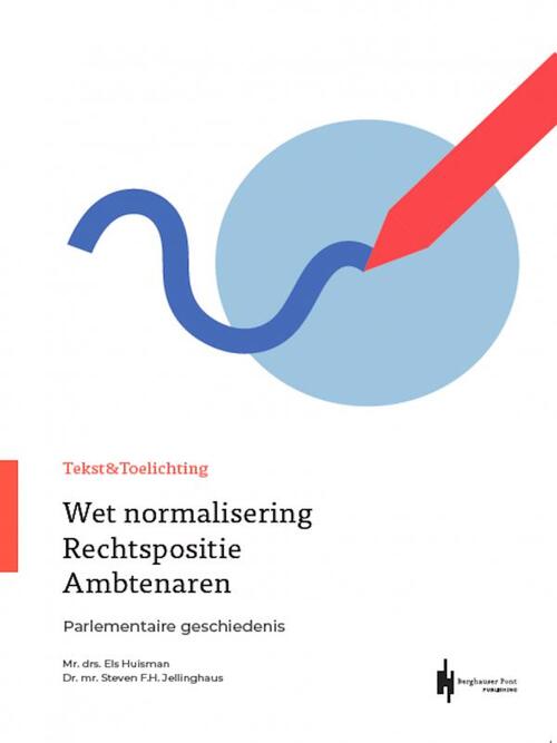 Tekst & Toelichting Wet Normalisering Rechtspositie Ambtenaren - E.G.M. Huisman, S.F.H. Jellinghaus - Paperback (9789492952349)