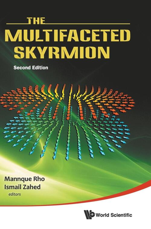 Multifaceted Skyrmion, The - Ismail Zahed, Mannque & Korea) Rho Hanyang Univ