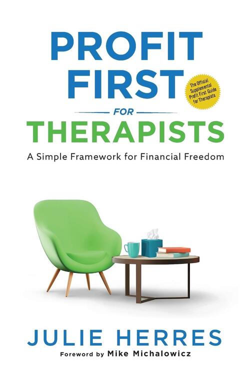 Profit First for Therapists: A Simple Framework for Financial Freedom