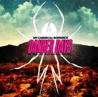 Danger Days-The True Lives