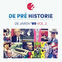 De Pré Historie - De Jaren '80 Vol. 2