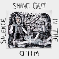 Shine Out In The Wild Silence: A Tribute To David