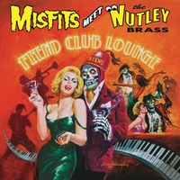 Misfits Meet The Nutley Brass: Fiend Club Lounge