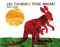 ¿El Canguro Tiene Mamá?: Does a Kangaroo Have a Mother, Too? (Spanish Edition)