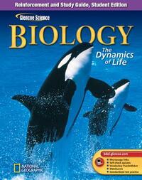 Glencoe Biology: The Dynamics of Life, Reinforcement and Study Guide, Student Edition