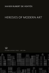 Heresies of Modern Art