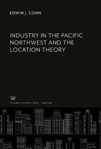 Industry in the Pacific Northwest and the Location Theory