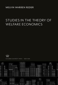 Studies in the Theory of Welfare Economics