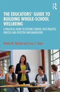 The Educators' Guide to Whole-school Wellbeing