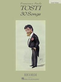 Francesco Paolo Tosti: 30 Songs