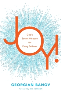 Joy! - God`s Secret Weapon for Every Believer