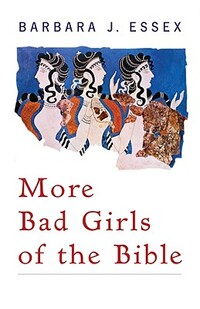 More Bad Girls of the Bible