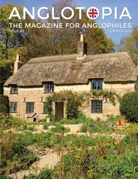 Anglotopia Magazine - Issue #3 - Emma Bridgewater, Calke Abbey, Slavery, Hardy, Churchill, Brighton, and More! - The Anglophile Magazine