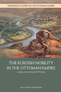 The Kurdish Nobility in the Ottoman Empire