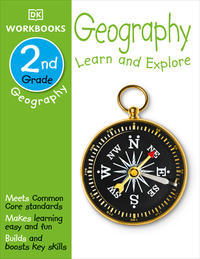 DK Workbooks: Geography, Second Grade: Learn and Explore