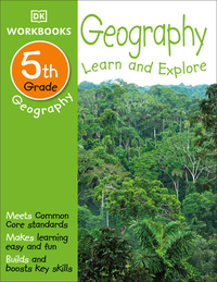 DK Workbooks: Geography, Fifth Grade: Learn and Explore