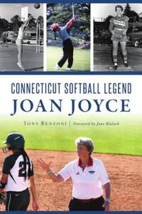 Connecticut Softball Legend Joan Joyce