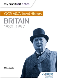 My Revision Notes: OCR AS/A-level History: Britain 1930-1997