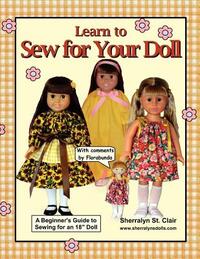 Learn to Sew for Your Doll: A Beginner's Guide to Sewing for an 18" Doll