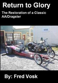 A Return to Glory: The Restoration of a Classic AA/Dragster