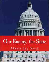 Our Enemy, the State (Large Print Edition)