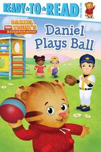 Daniel Plays Ball: Ready-To-Read Pre-Level 1