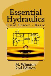 Essential Hydraulics: Fluid Power - Basic