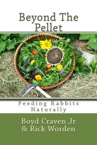 Beyond The Pellet: Feeding Rabbits Naturally