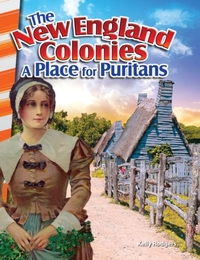 The New England Colonies: A Place for Puritans
