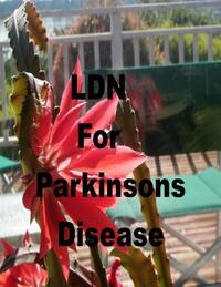 LDN for Parkinson's Disease: Low Dose Naltrexone