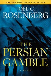 The Persian Gamble: A Marcus Ryker Series Political and Military Action Thriller: (Book 2)