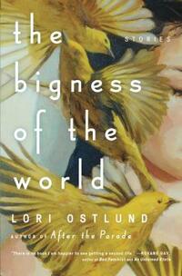 The Bigness of the World: Stories