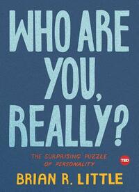 Who Are You, Really?: The Surprising Puzzle of Personality