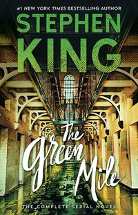 The Green Mile: The Complete Serial Novel