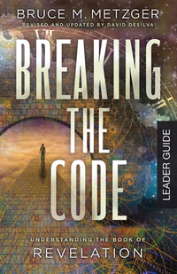Breaking the Code Leader Guide Revised Edition